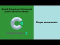 Quick Construct 3 tutorial - Player movements