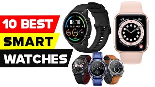 Top 10 Best Smartwatches in 2021