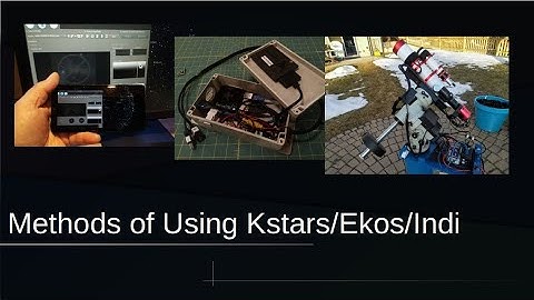 Methods of Using Kstars/Ekos/Indi