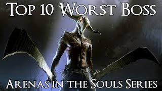 Top 10 Worst Boss Arenas in the Souls Series