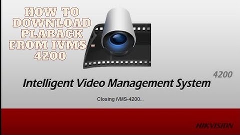 How to download playback from IVMS 4200| DVR का Backup कैसे निकाले