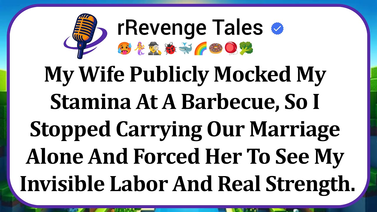 My Wife Publicly Mocked My Stamina At A Barbecue, So I Stopped Carrying Our Marriage Alone And...