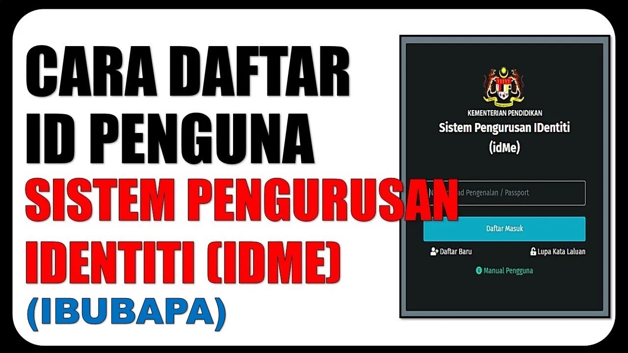 Cara Daftar ID Pengguna Sistem Pengurusan Identiti iDME ID IbuBapa cara-daftar-id-pengguna-sistem-pengurusan-identiti-idme-id-ibubapa