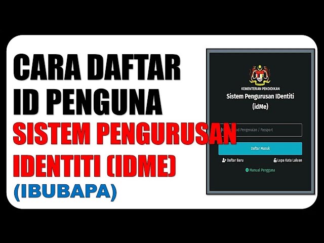 Cara Daftar ID Pengguna Sistem Pengurusan Identiti (iDME) | ID IbuBapa class=