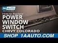 How to Replace Master Power Window Switch 2004-12 Chevy Colorado