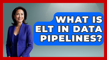 What Is ELT In Data Pipelines? - Emerging Tech Insider