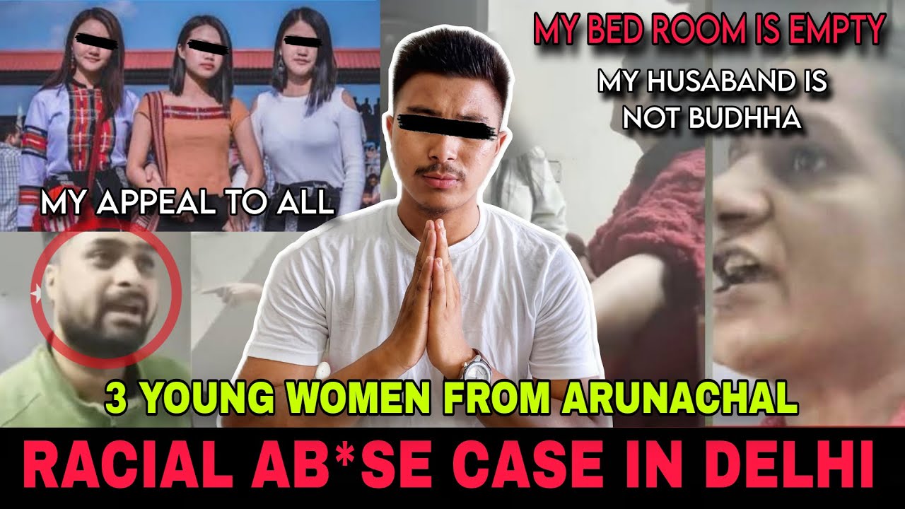 Viral video of 3 Arunachal women in Delhi || My appeal to all 