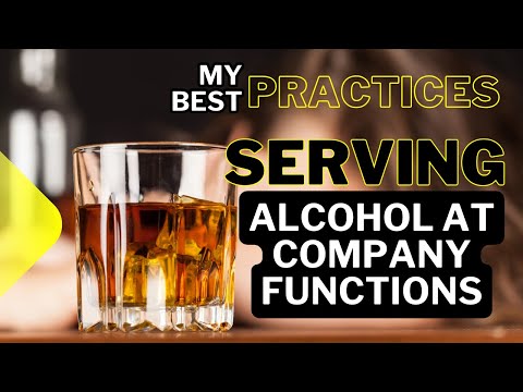 Serving Alcohol at Company Functions - My Best Practices