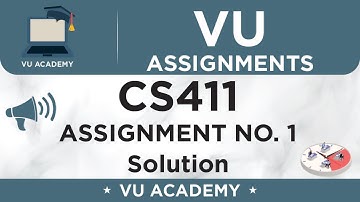 CS411 Assignment No. 1 Fall 2020 Solution by VU ACADEMY