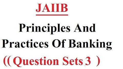 (JAIIB PPB) Principles (Question Set 3)