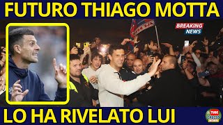 INCREDIBILE: RIVELATO PER ERRORE, THIAGO MOTTA VA A.... | CALCIO NEWS