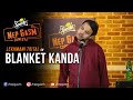 Blanket Kanda | Nepali Stand-Up Comedy | Lekhmani Trital | Nep-Gasm Comedy