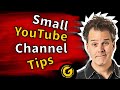 Small YouTube Channel Tips & Advice