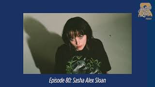 Ep 80: Sasha Alex Sloan (Pitch List Podcast)