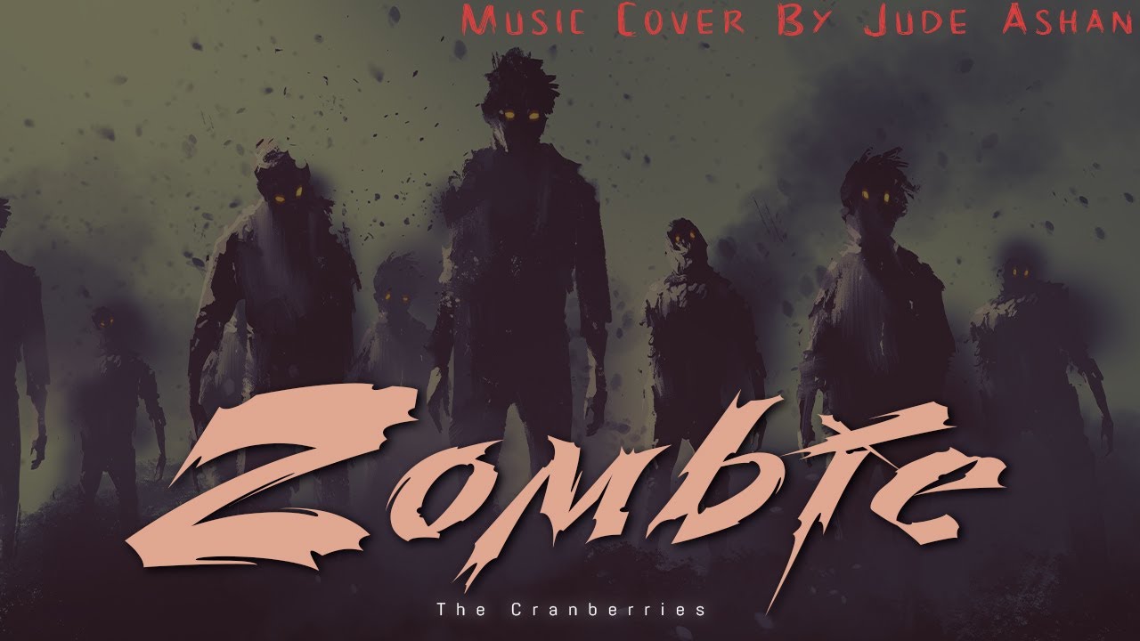 The Cranberries Zombie (Cover Song) Jude Ashan YouTube