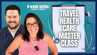 8 Week Travel Healthcare Master Class Intro