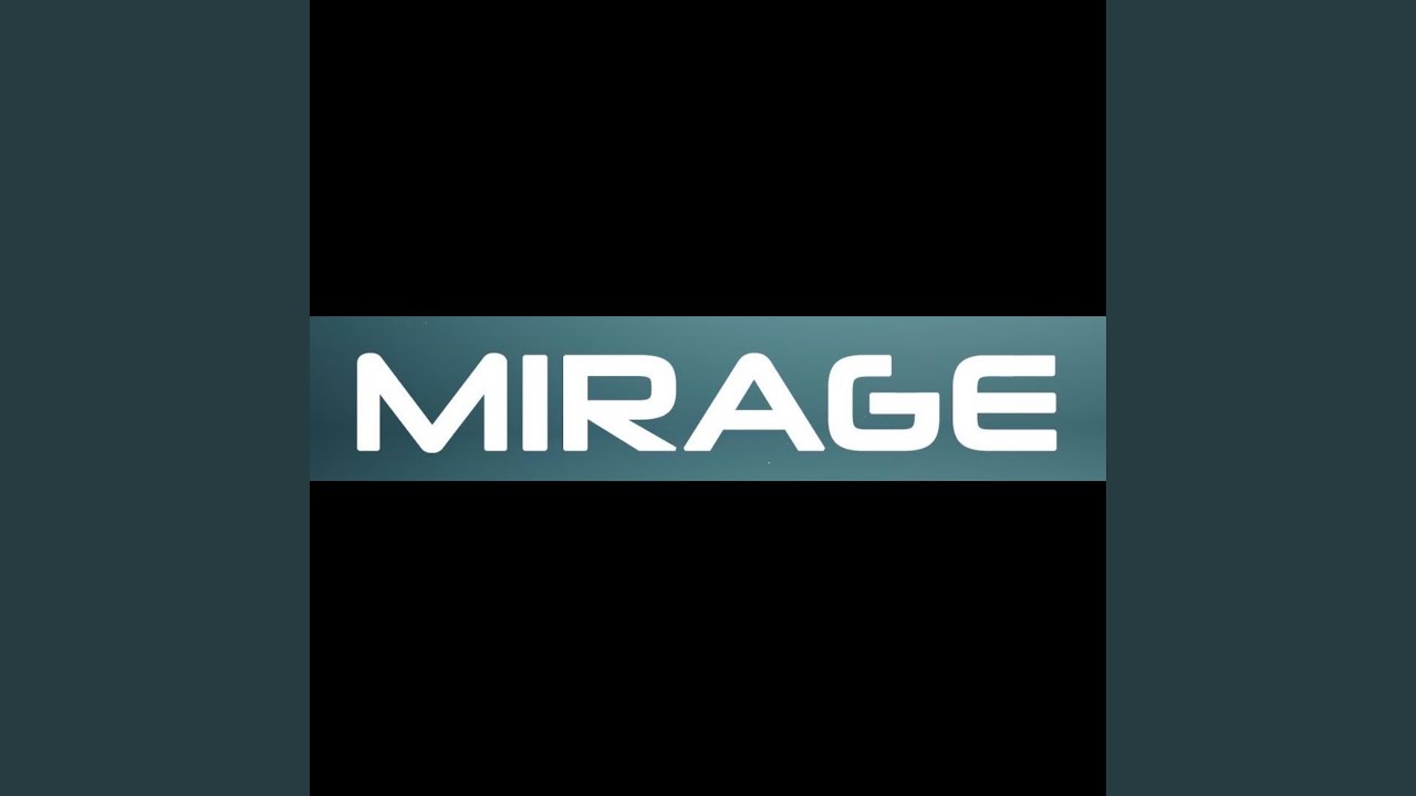 Watch Mirage on YouTube Watch Mirage on YouTube