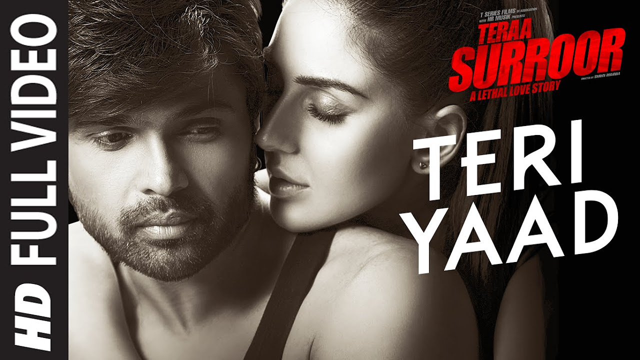 TERI YAAD Full Video Song  TERAA SURROOR  Himesh Reshammiya Badshah  T Series