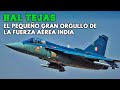 HAL Tejas | El caza ligero MÁS PEQUEÑO del mundo que ENORGULLECE a la India