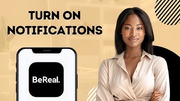 How To Turn on BeReal Notifications [2024]