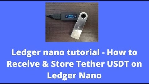 Ledger nano tutorial - How to Receive & Store Tether USDT on Ledger Nano