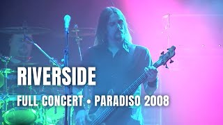 Riverside - Full Concert | Live at Paradiso Amsterdam 2008