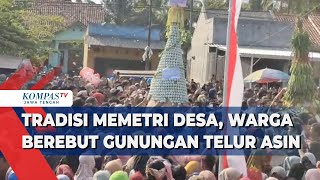 Tradisi Memetri Desa, Warga Berebut Gunungan Telur Asin