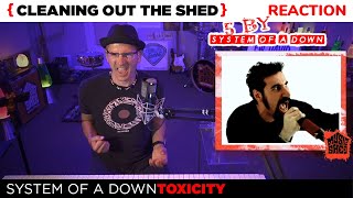 MUSIC TEACHER REACTS | 2001 | 5 BY: System Of A Down "Toxicity" | CLEANING OUT THE SHED EP 32