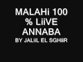 Malahi annaba live by JALiiL EL SGHiiR