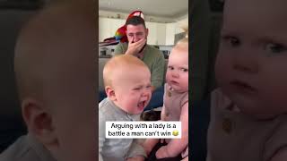Arguing with a #lady is a battle a #man can’t win 😂 #baby #argument