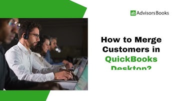 How to Merge Customers in QuickBooks Desktop?