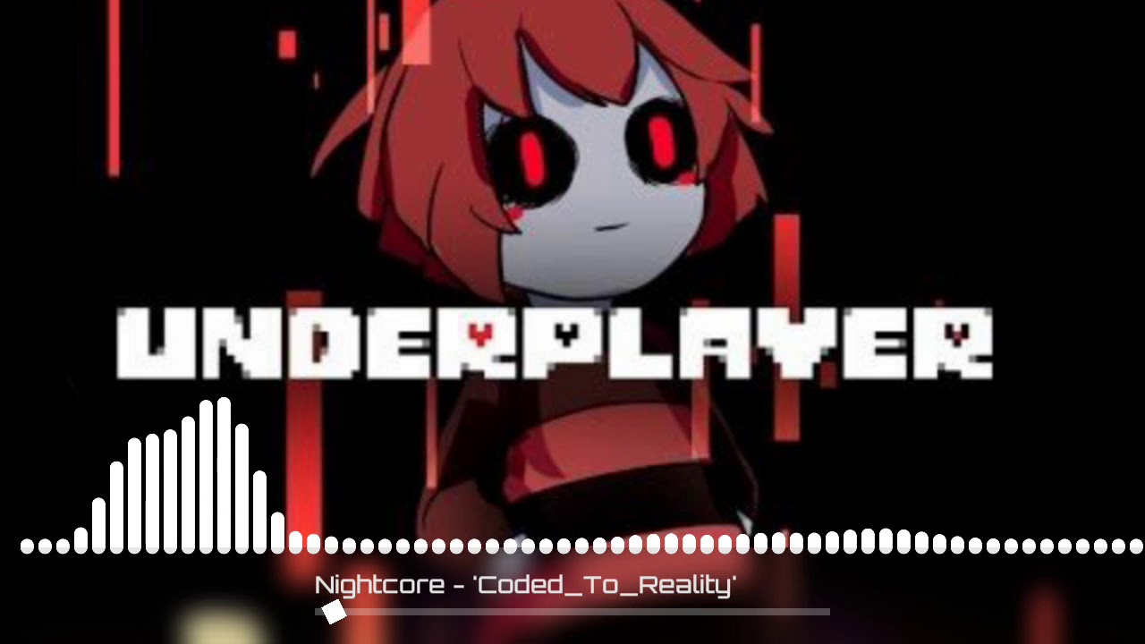 Nightcore - 'Code_To_Reality_' [Underplayer AU NITRO Remix] - YouTube