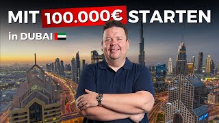 So würde ich heute 100.000€ in Dubai investieren!