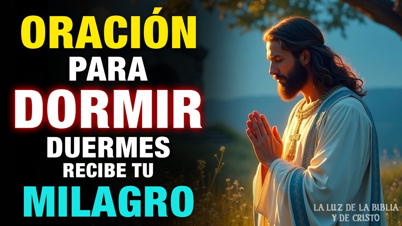 JESÚS TE SANA MIENTRAS DUERMES | ESCUCHA ESTA ORACIÓN DE LA NOCHE Y DESPIERTA RESTAURADO