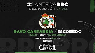 🔴 Rayo Cantabria vs Escobedo (Segunda Fase ı J6) #CanteraRRC