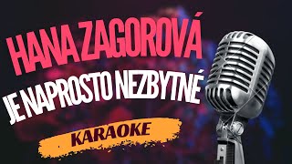 Karaoke - Hana Zagorová - "Je naprosto nezbytné" | Zpívejte s námi!