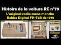 Loriginale radio rc mono manche robbe digital fpt2b de 1975  histoire de la voiture rc n79