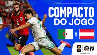 COMPACTO: ARGÉLIA X ÁUSTRIA | COPA DO MUNDO FIFA™ 2026 | 3ª RODADA | FASE DE GRUPOS
