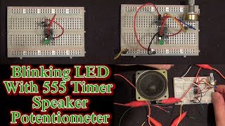 Blinking LED With 555 Timer Speaker And Potentiometer