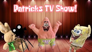 Patrick's TV Show!  SpongePlushies