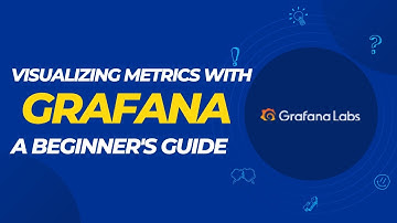 Visualizing Metrics with Grafana: A Beginner