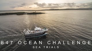 B47 Ocean Challenge Sea Trials