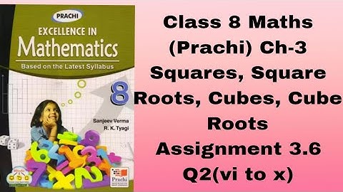 Class 8 #Maths (Prachi) Ch-3# Squares, Square Roots, Cubes, Cube Roots# Assignment 3.6# Q2(Vi to x)