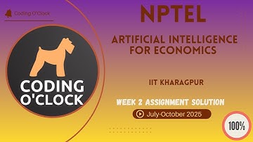 NPTEL Artificial Intelligence for Economics Week 2 QUIZ Solution July-October 2025 IIT Kharagpur