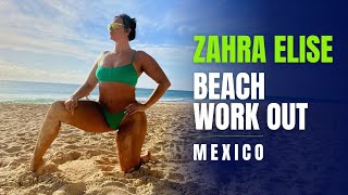 Beach Body Burn In Paradise Mexico Edition Zahra Elise