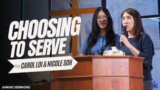 'Choosing To Serve' Sermon by Carol Loi and Nicole Soh