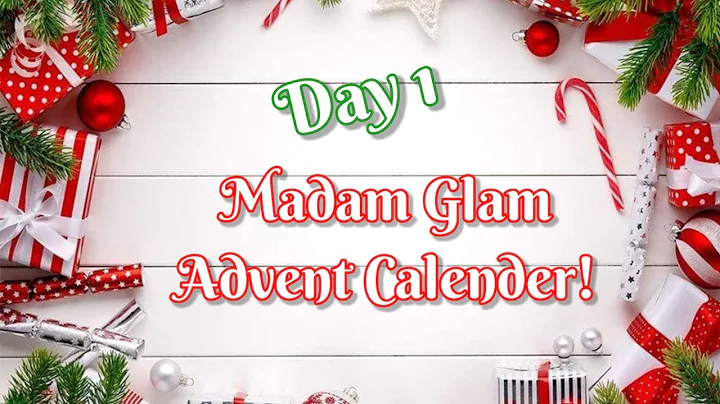 DAY 1 | MADAM GLAM ADVENT CALENDAR 2022