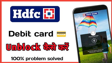 how to unblock hdfc debit card | hdfc debit card unblock kaise kare