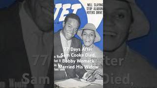 Why Did Bobby Womack Marry Sam Cooke s Widow