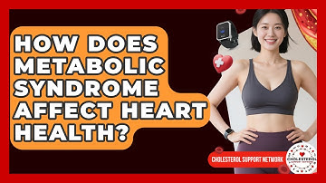 How Does Metabolic Syndrome Affect Heart Health? | Cholesterol Support Network